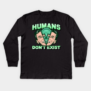 Humans don't exist Kids Long Sleeve T-Shirt